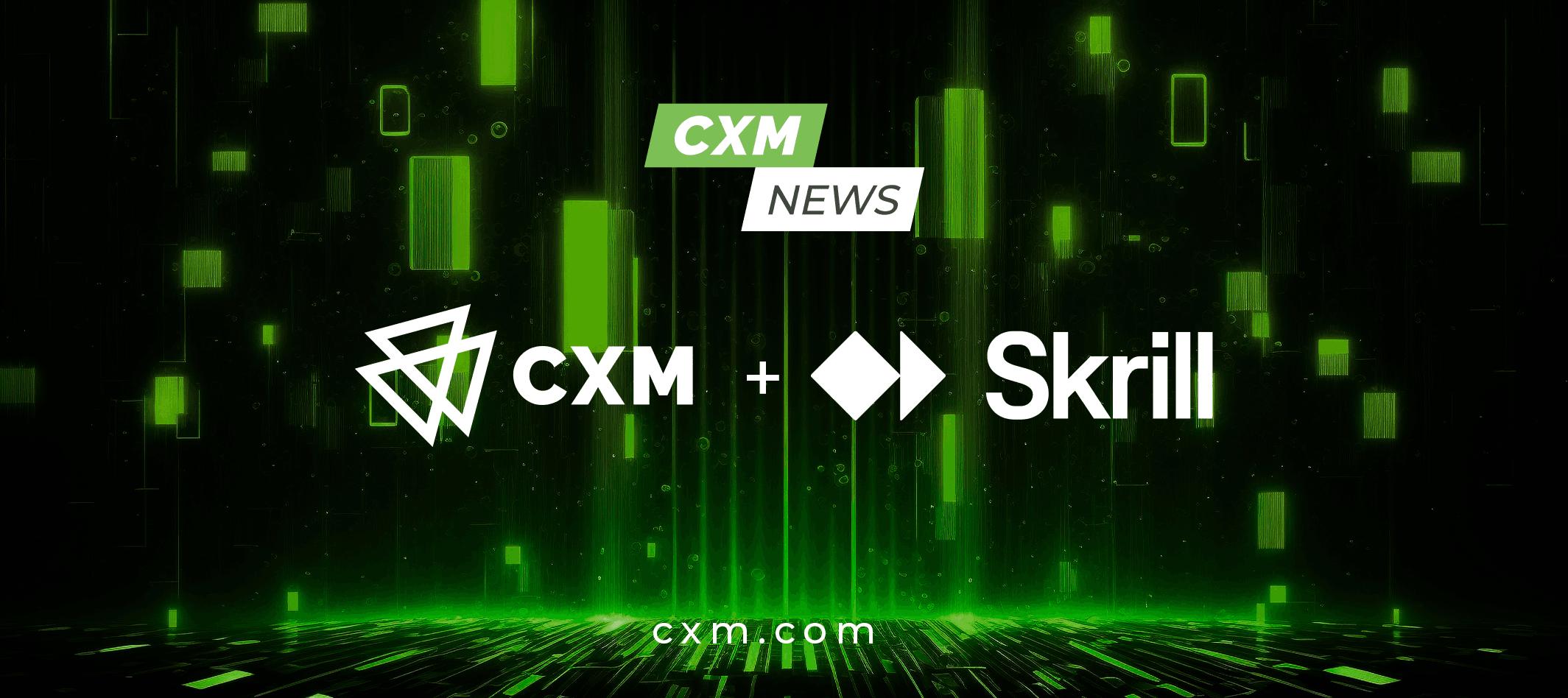 CXM Signs Strategic Partnership with Skrill LATAM to Strengthen Its Operations