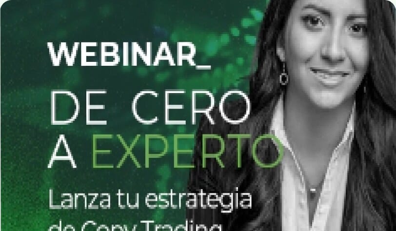 Webinar: De cero a experto — lanza tu estrategia de Copy Trading