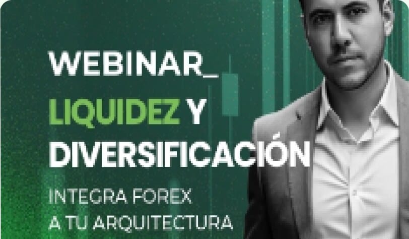Webinar: Liquidez y diversificación — integra forex a tu arquitectura